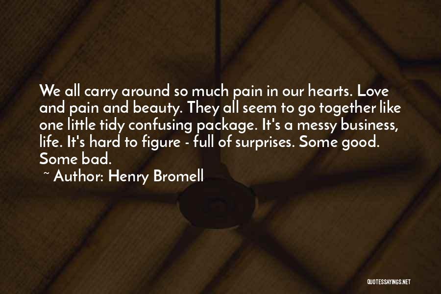 Henry Bromell Quotes 1749543