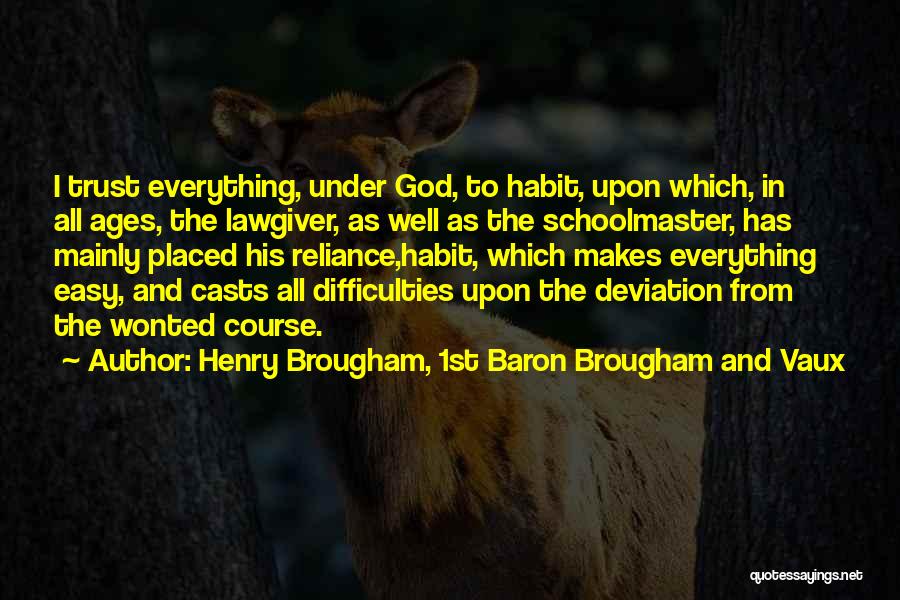 Henry Brougham, 1st Baron Brougham And Vaux Quotes 1634290