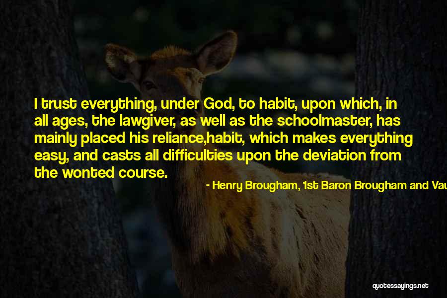 Henry Brougham, 1st Baron Brougham And Vaux Quotes 1634290 Henry Brougham, 1st Baron Brougham And Vaux Quotes 1634290
