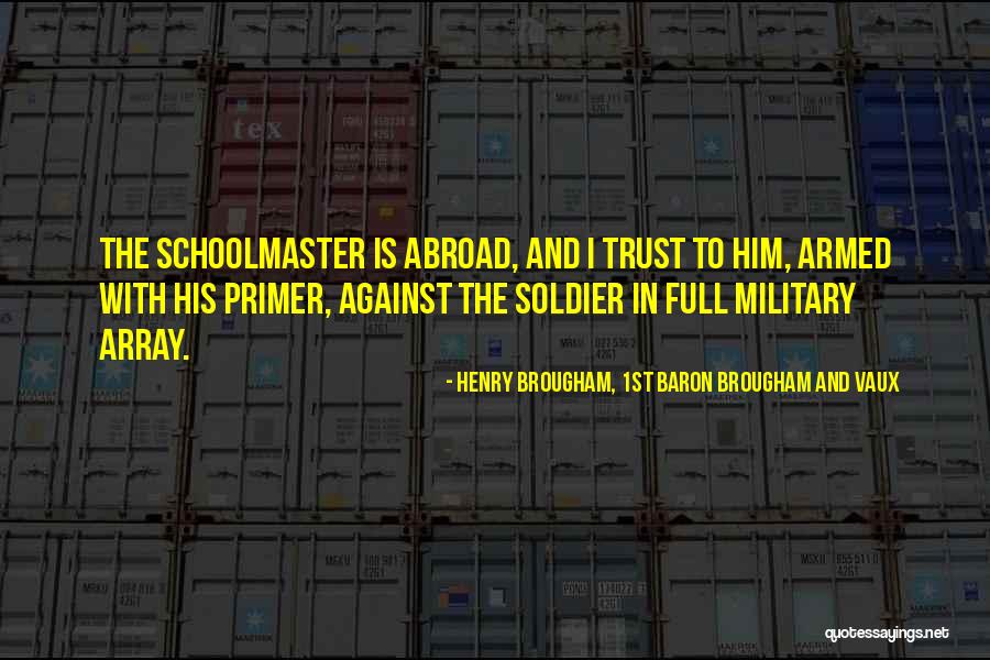 Henry Brougham, 1st Baron Brougham And Vaux Quotes 772846 Henry Brougham, 1st Baron Brougham And Vaux Quotes 772846