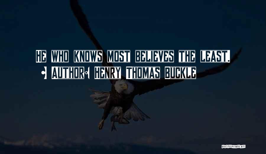 Henry Buckle Quotes By Henry Thomas Buckle