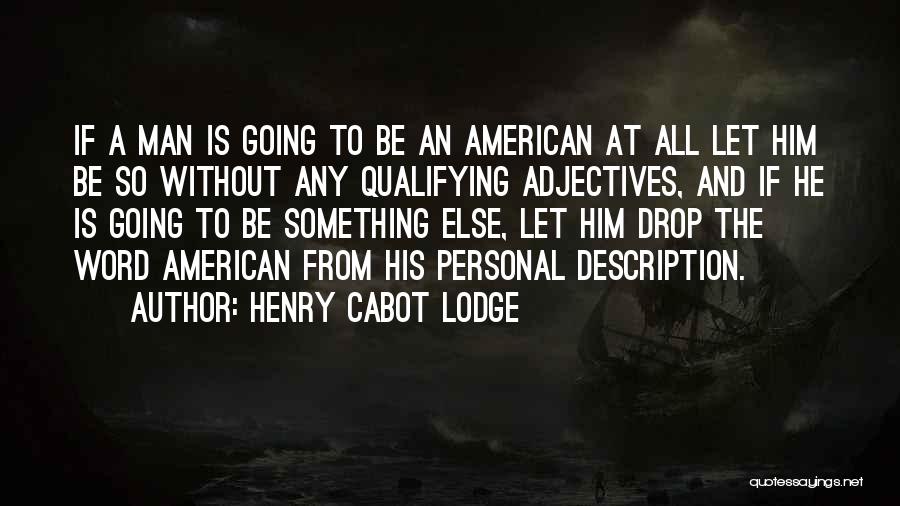 Henry Cabot Lodge Quotes 1310939