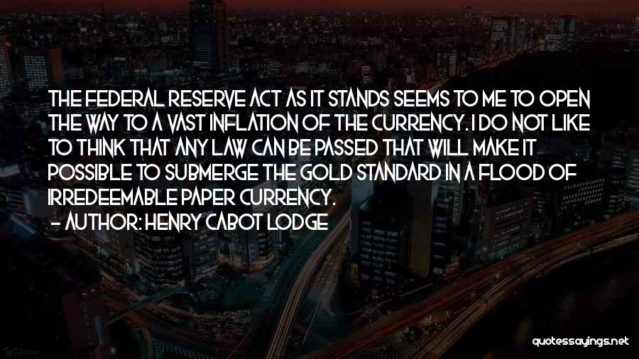 Henry Cabot Lodge Quotes 316199