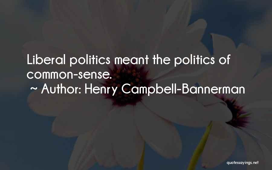 Henry Campbell-Bannerman Quotes 1727033