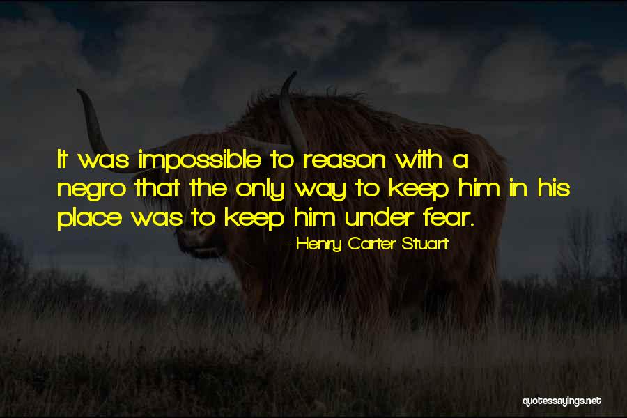 Henry Carter Stuart Quotes 1464623