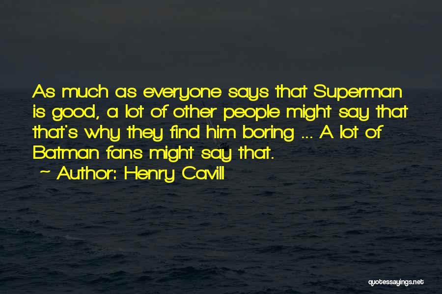 Henry Cavill Quotes 889097