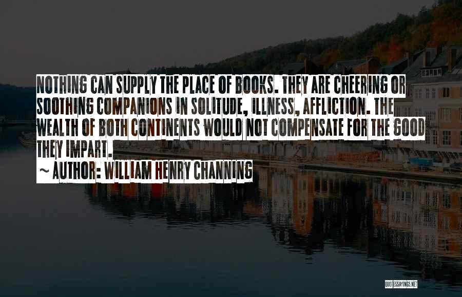 Henry Channing Quotes By William Henry Channing