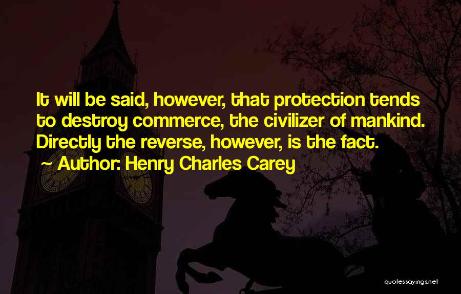 Henry Charles Carey Quotes 2055895