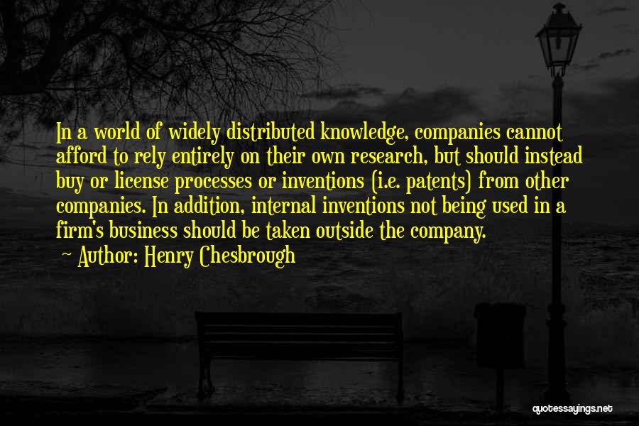 Henry Chesbrough Quotes 2000299