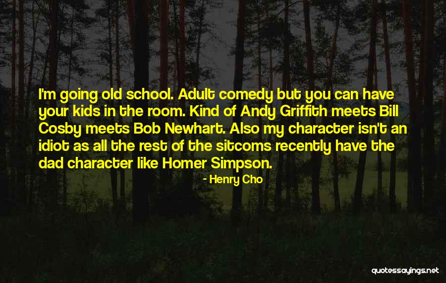 Henry Cho Quotes 1040080