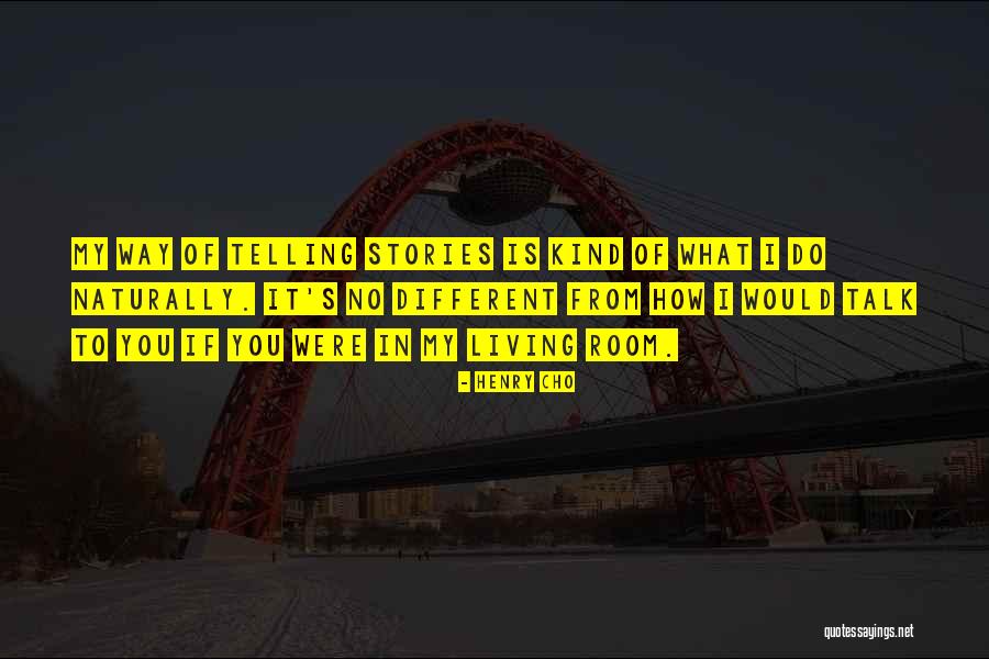 Henry Cho Quotes 150332 Henry Cho Quotes 150332