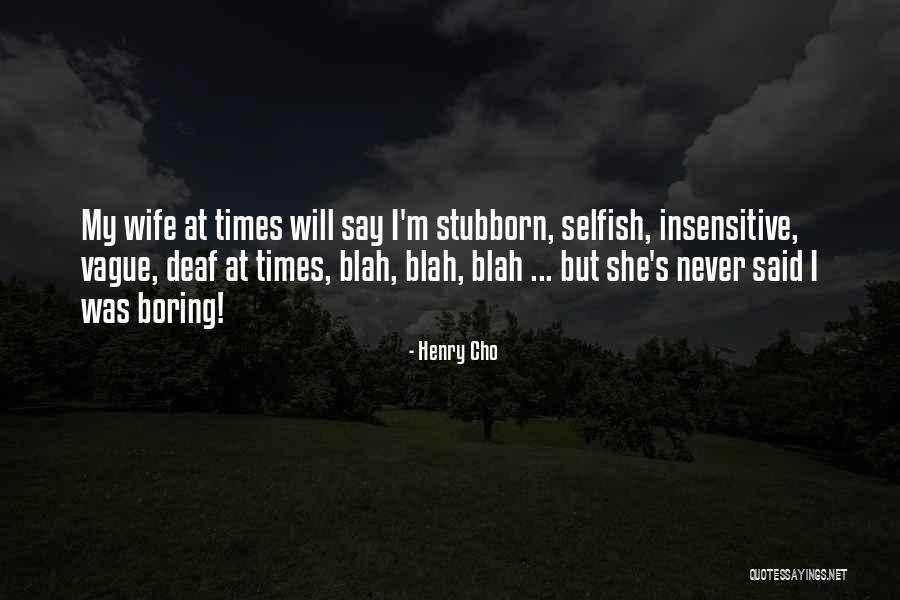 Henry Cho Quotes 496733 Henry Cho Quotes 496733