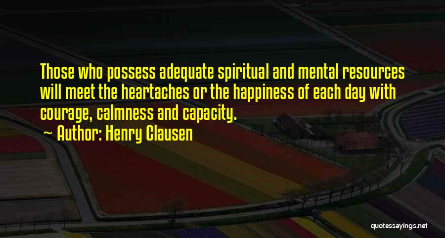 Henry Clausen Quotes 694312