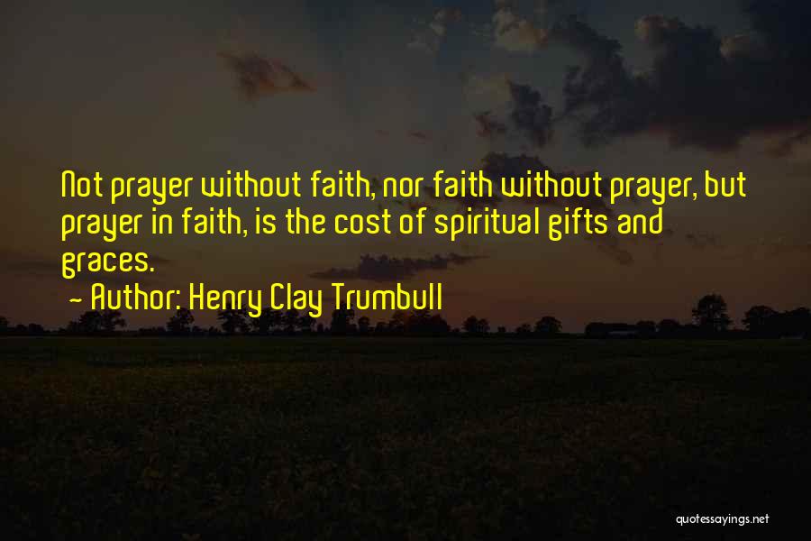 Henry Clay Trumbull Quotes 880123