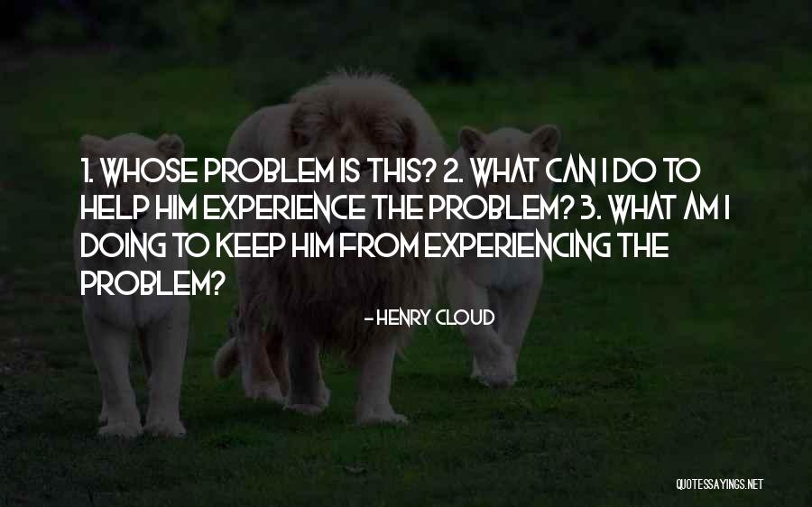 Henry Cloud Quotes 452066 Henry Cloud Quotes 452066