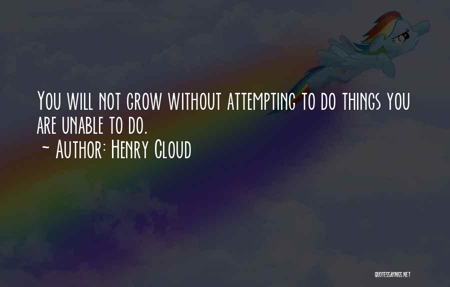 Henry Cloud Quotes 471804 Henry Cloud Quotes 471804