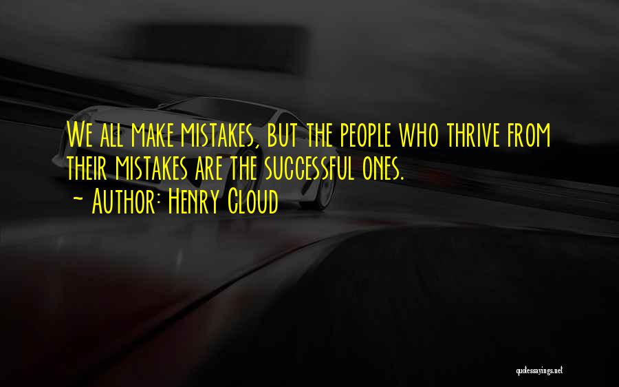 Henry Cloud Quotes 755587 Henry Cloud Quotes 755587