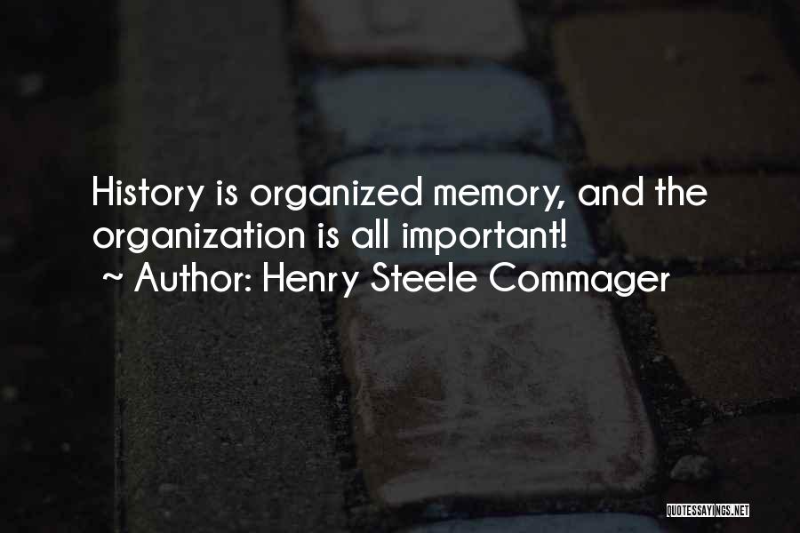 Henry Commager Quotes By Henry Steele Commager