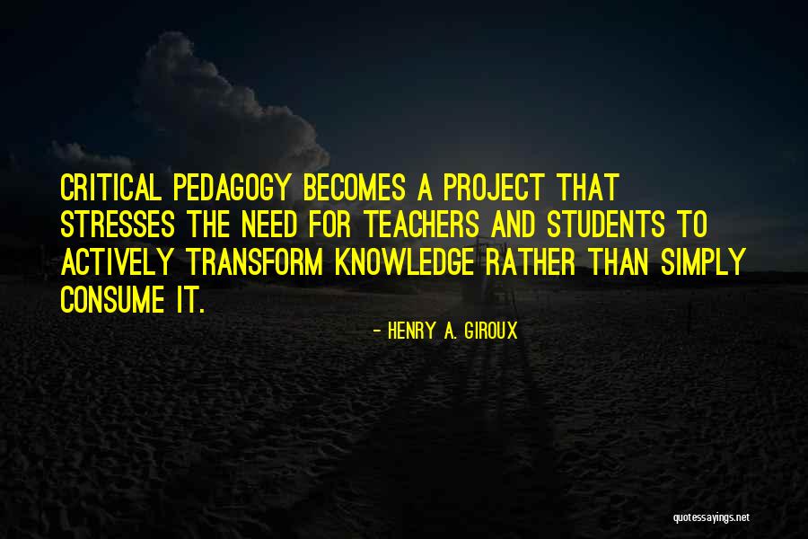 Henry Critical Quotes By Henry A. Giroux