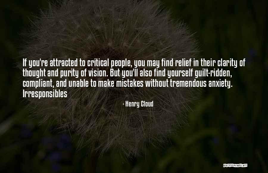 Henry Critical Quotes By Henry Cloud Henry Critical Quotes By Henry Cloud