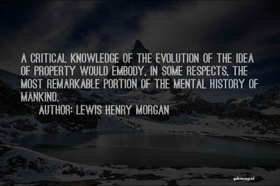 Henry Critical Quotes By Lewis Henry Morgan