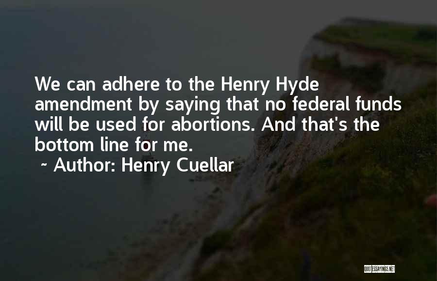 Henry Cuellar Quotes 1114780