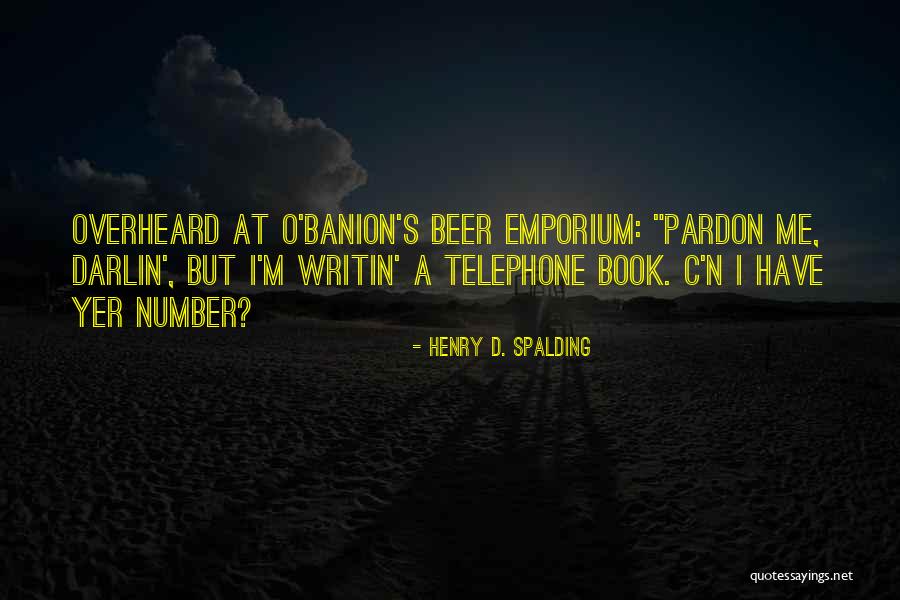 Henry D. Spalding Quotes 607128