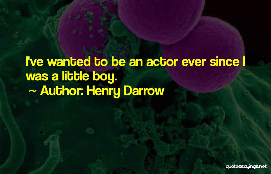 Henry Darrow Quotes 1593855
