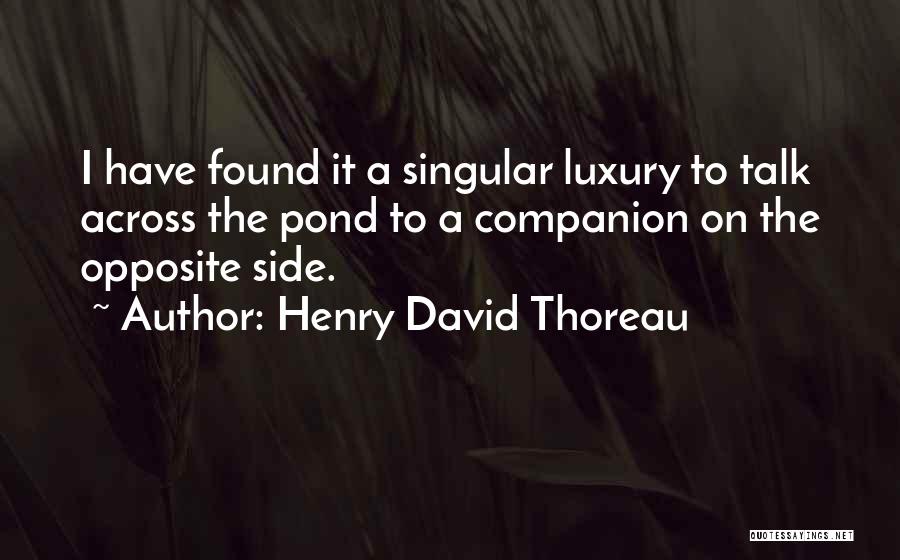 Henry David Quotes By Henry David Thoreau