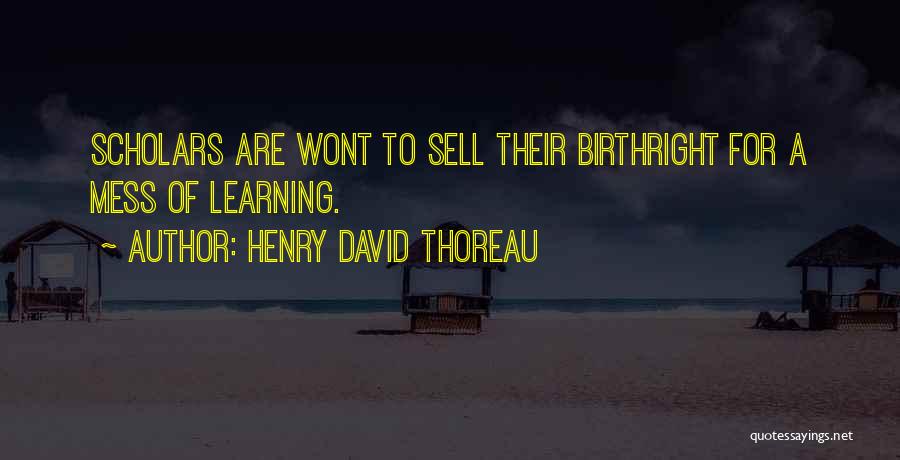 Henry David Quotes By Henry David Thoreau