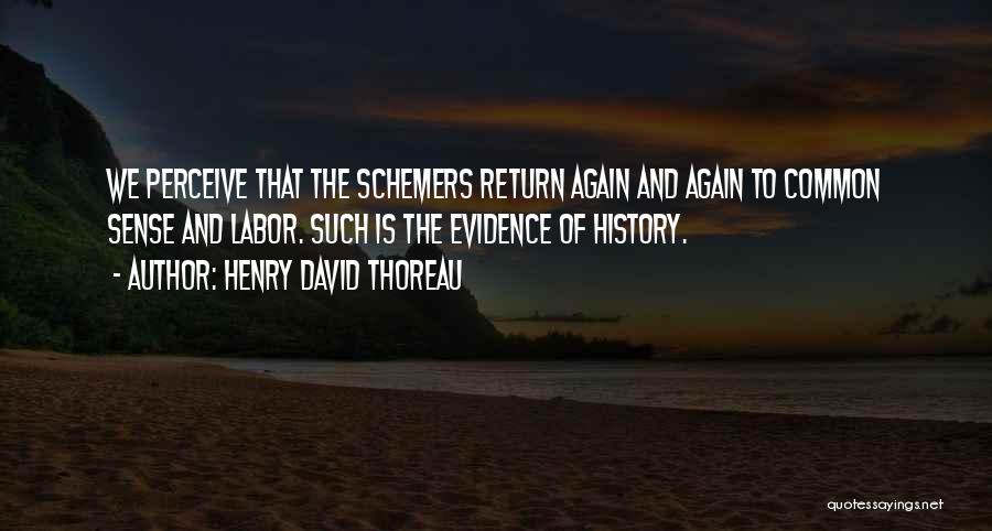 Henry David Thoreau History Quotes By Henry David Thoreau