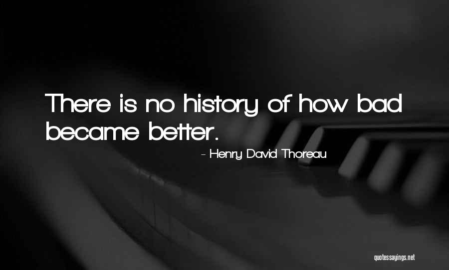 Henry David Thoreau History Quotes By Henry David Thoreau