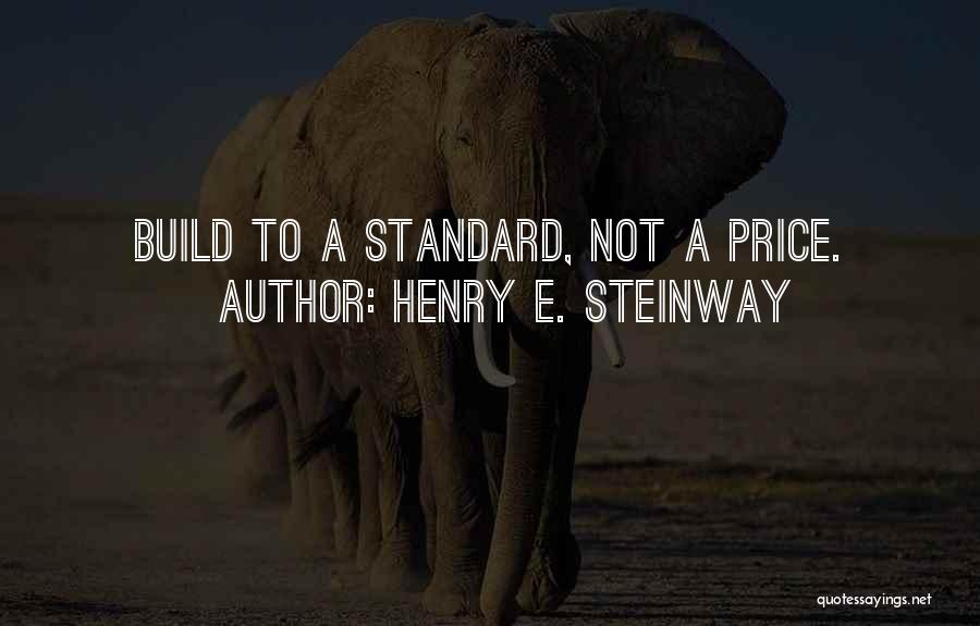 Henry E. Steinway Quotes 1796245