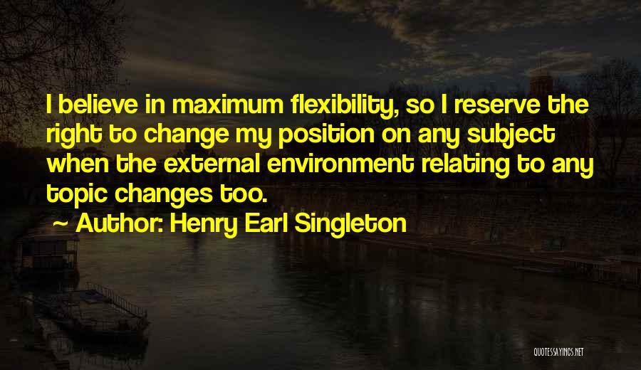 Henry Earl Singleton Quotes 1133285