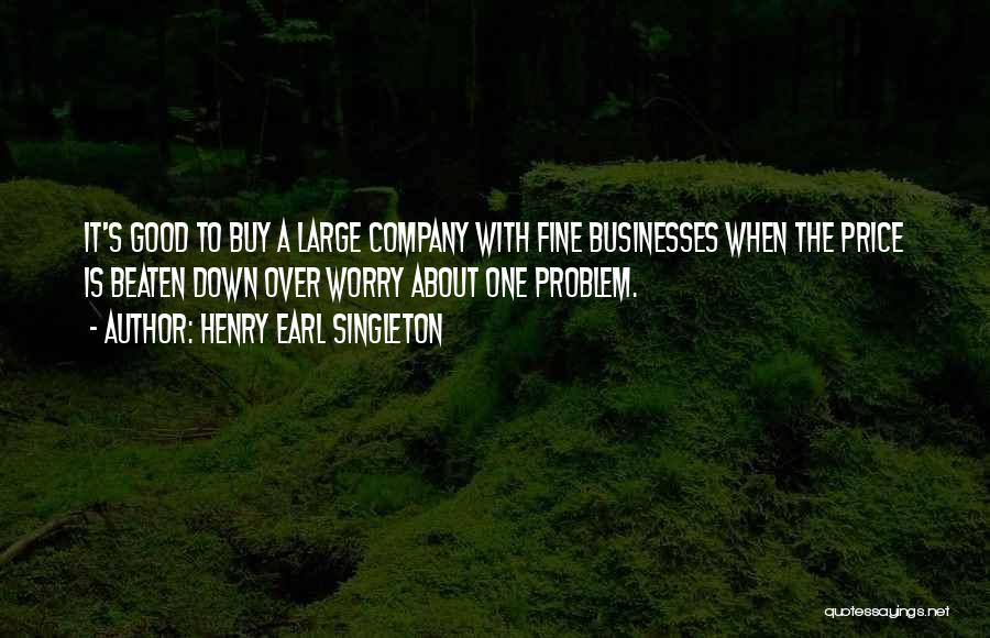 Henry Earl Singleton Quotes 908284