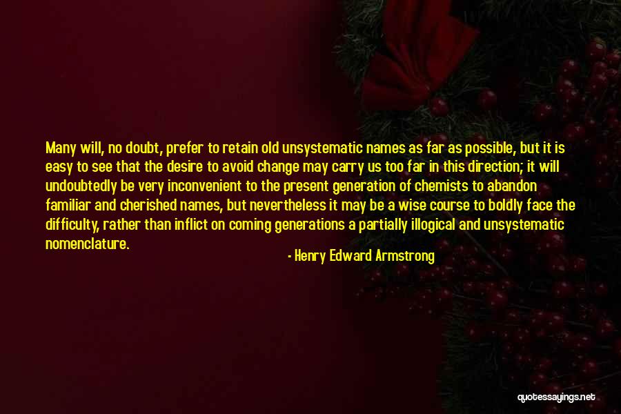 Henry Edward Armstrong Quotes 1399910