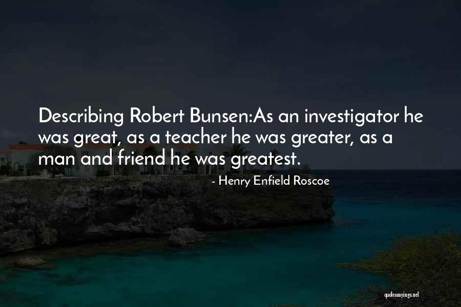 Henry Enfield Roscoe Quotes 1212769