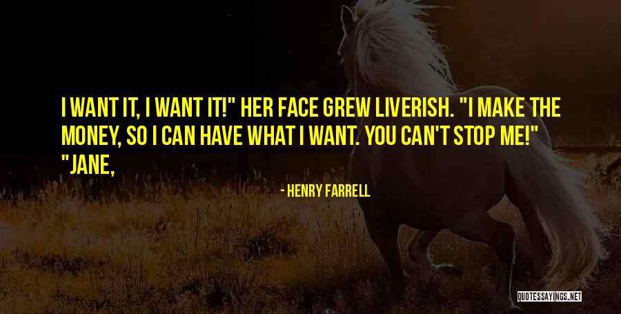 Henry Farrell Quotes 2126818