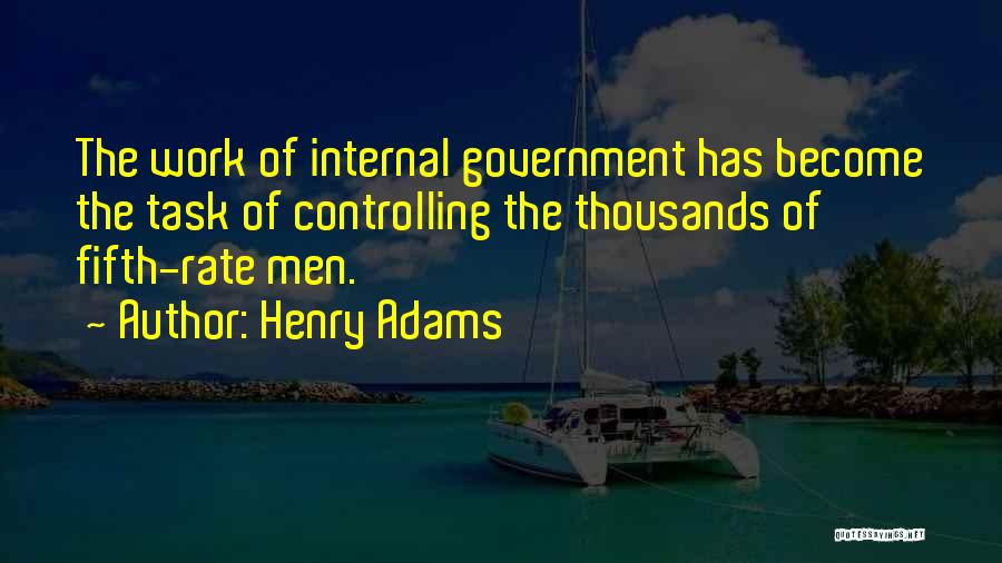 Henry Fifth Quotes By Henry Adams