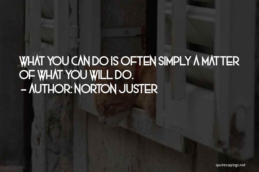 Henry Fifth Quotes By Norton Juster