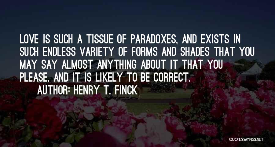 Henry Finck Quotes By Henry T. Finck