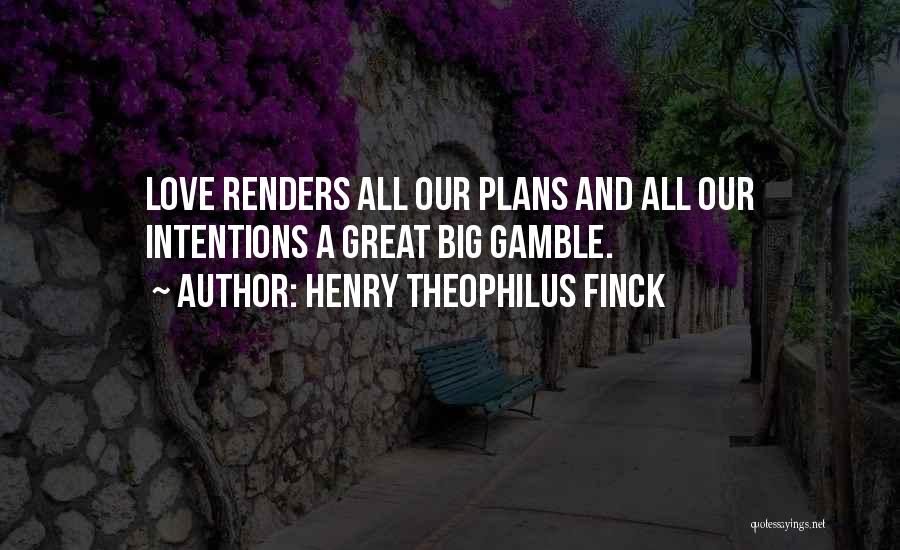 Henry Finck Quotes By Henry Theophilus Finck