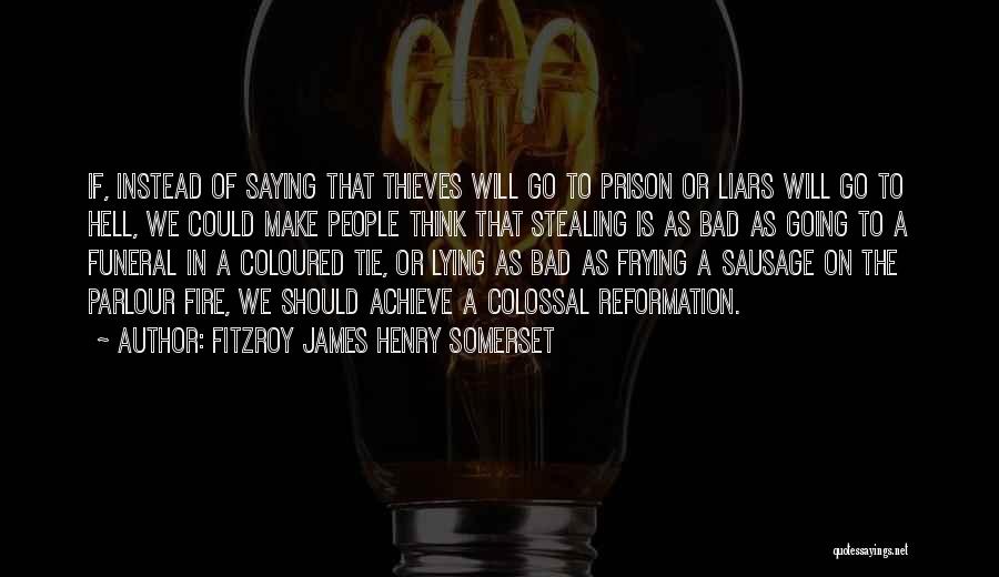 Henry Fitzroy Quotes By FitzRoy James Henry Somerset