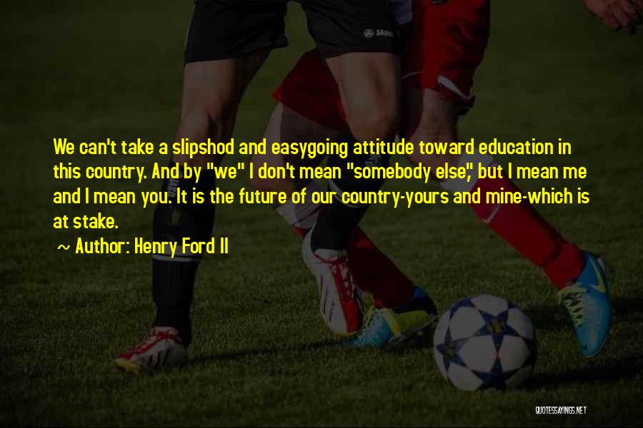 Henry Ford II Quotes 1800839