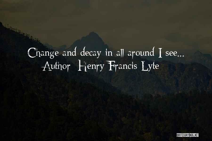 Henry Francis Lyte Quotes 1496486