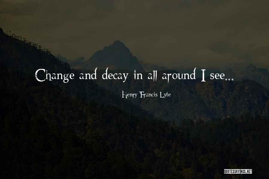 Henry Francis Lyte Quotes 1496486 Henry Francis Lyte Quotes 1496486