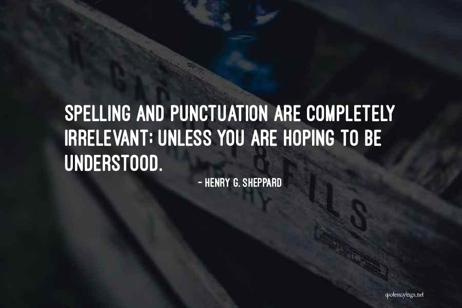 Henry G. Sheppard Quotes 1521939 Henry G. Sheppard Quotes 1521939