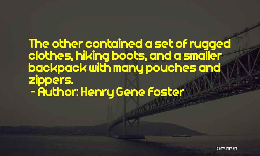 Henry Gene Foster Quotes 127898