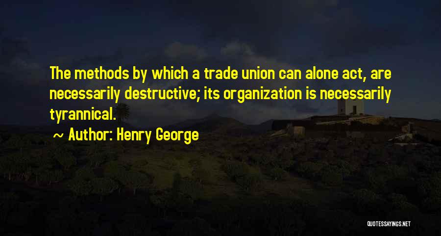 Henry George Quotes 726099