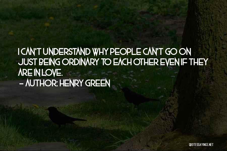 Henry Green Quotes 1135399